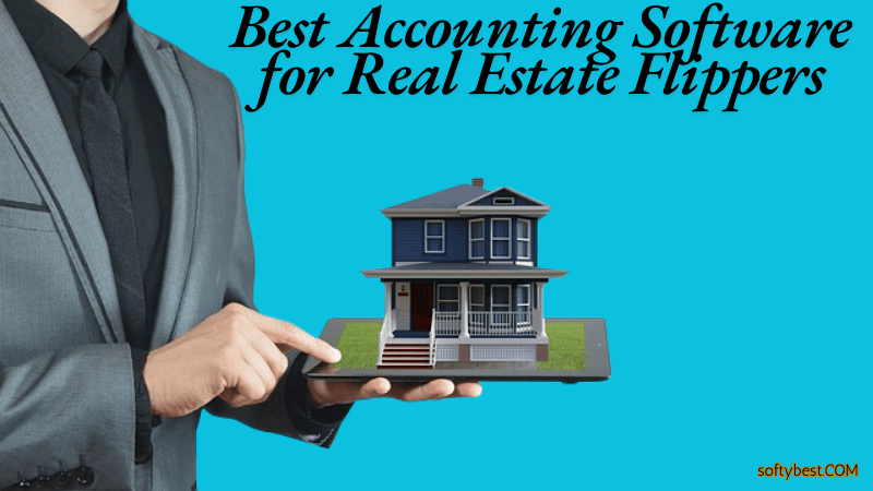 Best Accounting Software for Real Estate Flippers