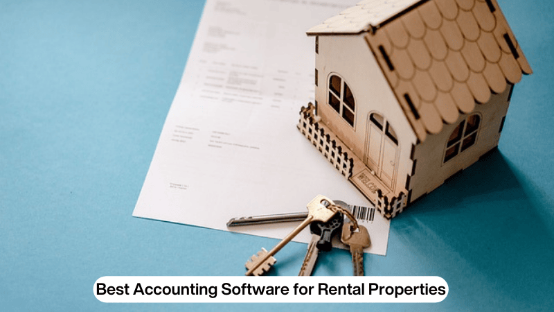 Best Accounting Software for Rental Properties