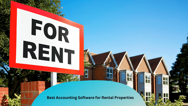 Best Accounting Software for Rental Properties