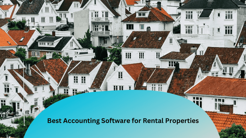 Best Accounting Software for Rental Properties