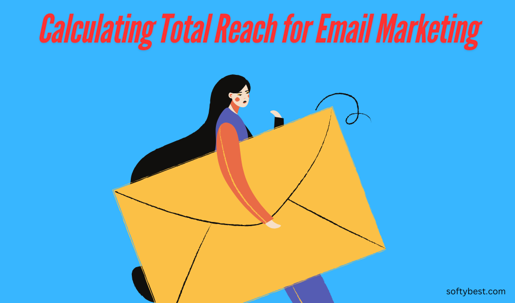 Calculating Total Reach for Email Marketing