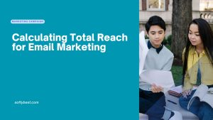 Calculating Total Reach for Email Marketing: Learn effective methods to measure your audience reach, track engagement, and optimize your email marketing campaigns