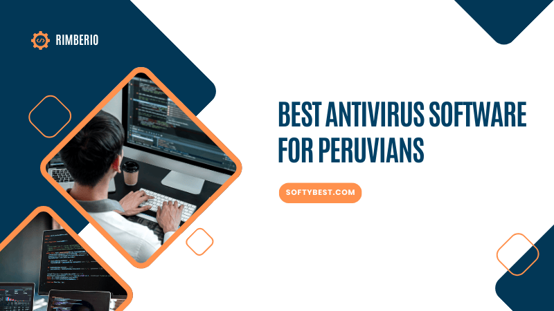 Best Antivirus Software for Peruvians 