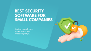 Best Security Software for Small Companies