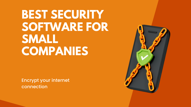 Best Security Software for Small Companies