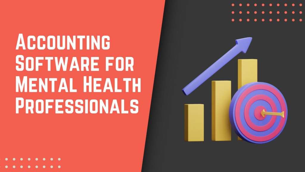 Accounting Software for Mental Health Professionals